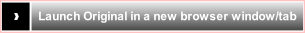 Launch Original in a new browser window/tab.